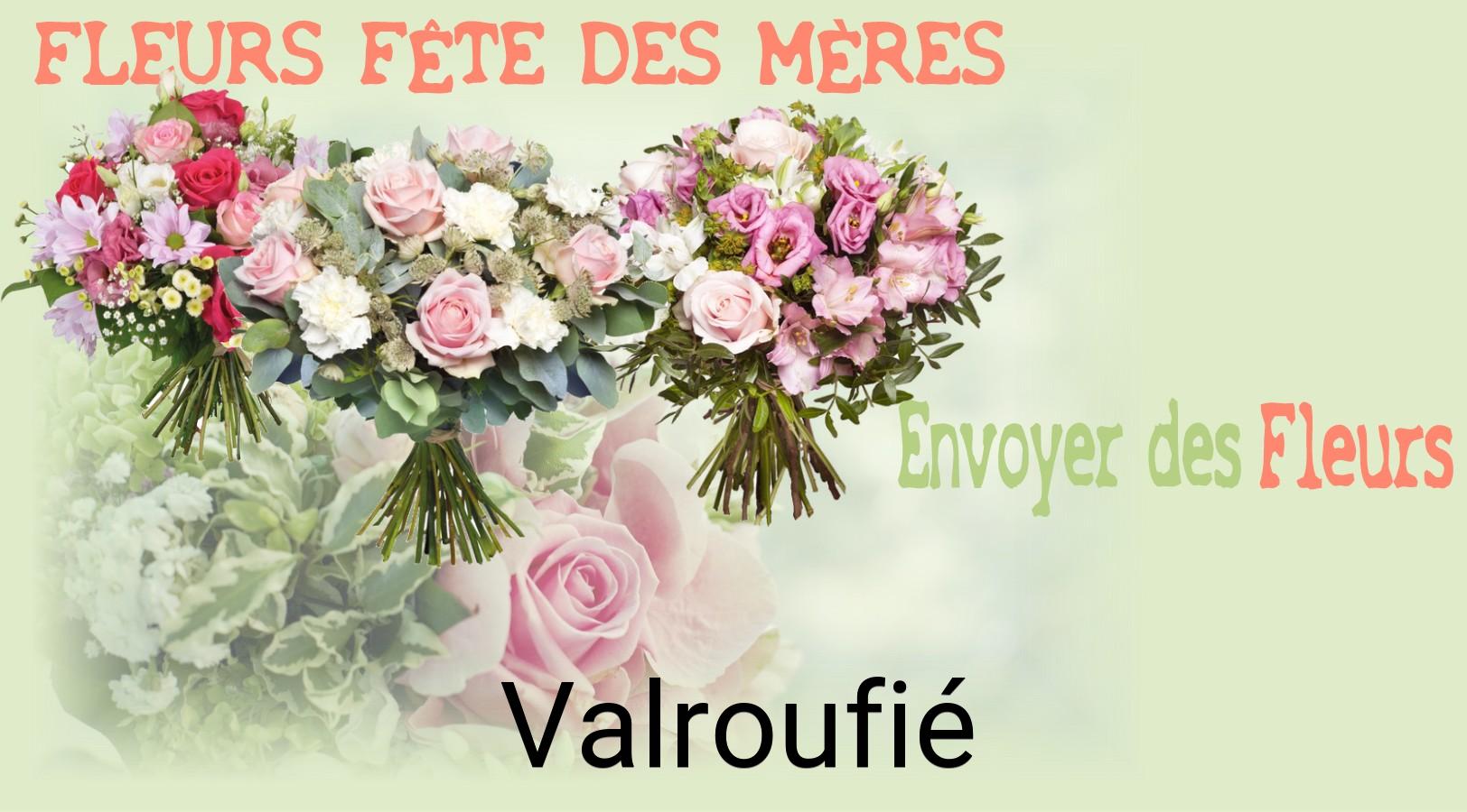 Bouquet de Fête des Mères livré à Valroufié